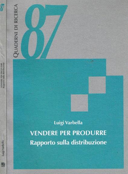 Vendere per produrre. rapporto sulla distribuzione - copertina