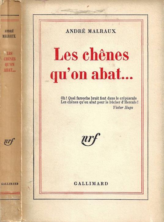 Les chenes qu'on abat - André Malraux - copertina