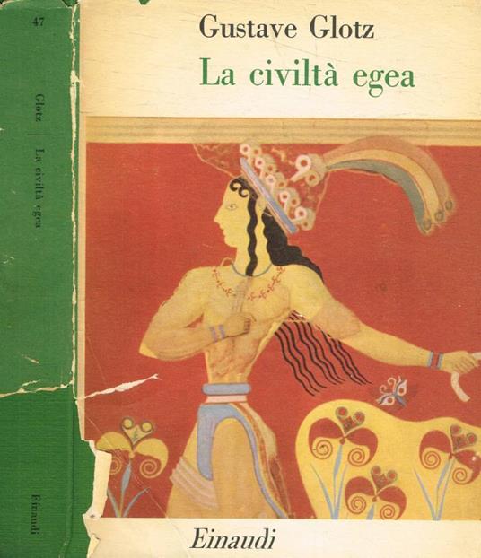 La civiltà egea - Gustave Glotz - copertina