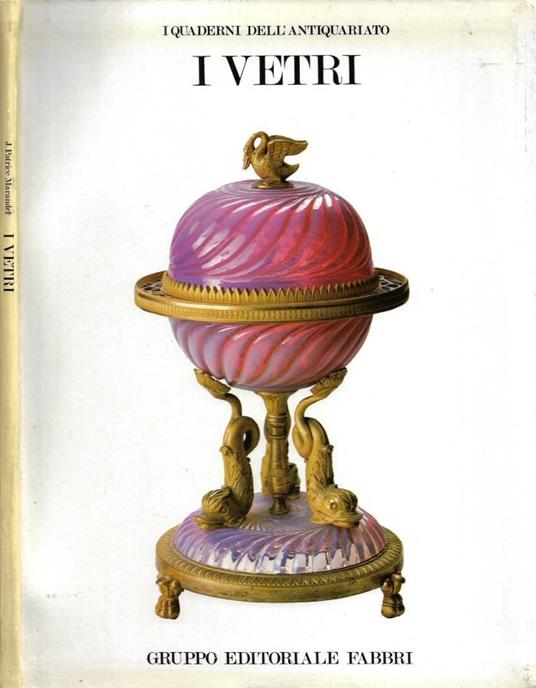 I Vetri: Dal Rinascimento al 1925 - copertina