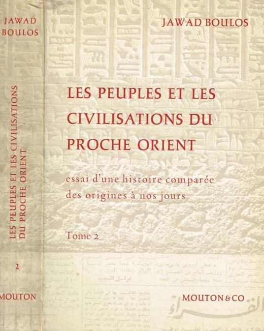 Les peuples et les civilisations du Proche Orient. Essai d'u - copertina