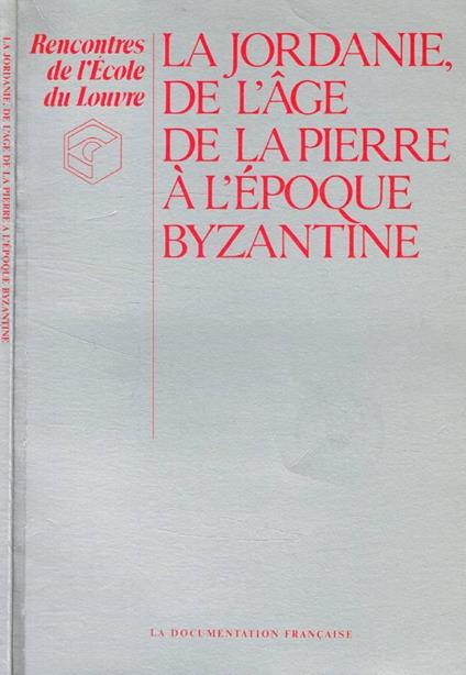La Jordanie, de l'age de La Pierre à l'époque Byzantine - copertina