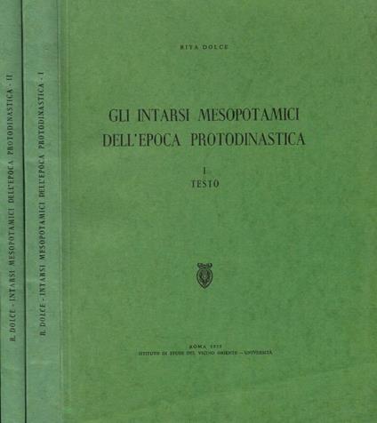 Gli intarsi mesopotamici dell'epoca protodinastica 2voll. (A - Rita Dolce - copertina