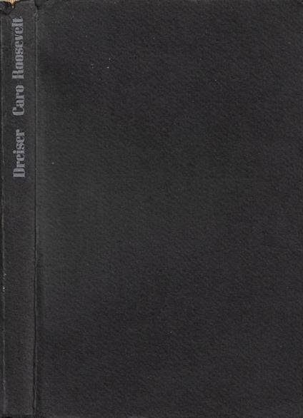 Caro Roosevelt - Theodore Dreiser - copertina