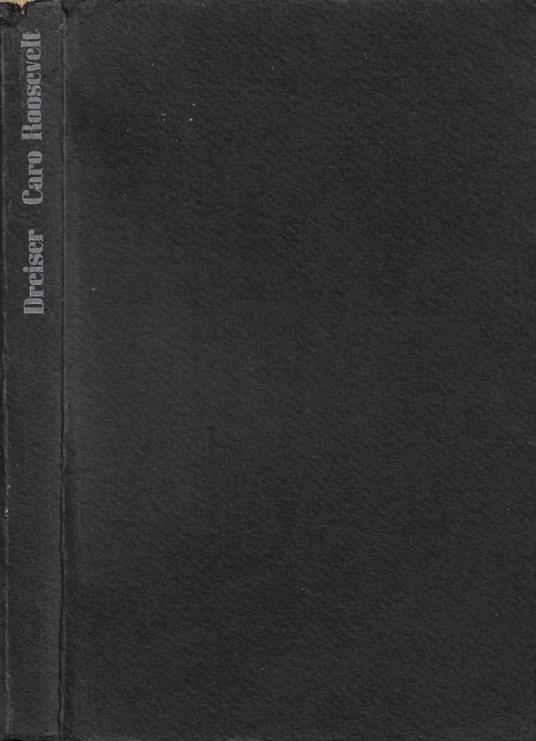 Caro Roosevelt - Theodore Dreiser - copertina