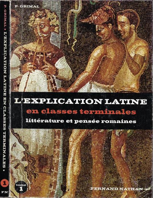 L'Explication Latine en Classes Terminales. Littérature et P - copertina