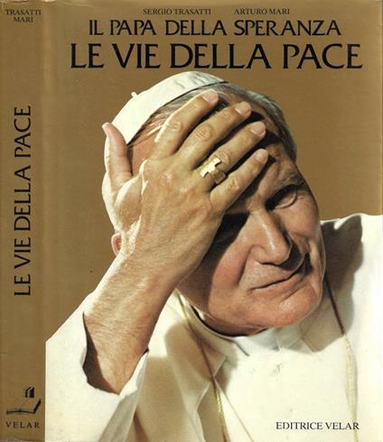 Il Papa della Speranza. Seconda Parte: Le Vie della Pace - copertina