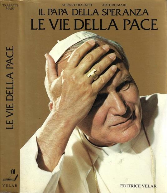 Il Papa della Speranza. Seconda Parte: Le Vie della Pace - copertina