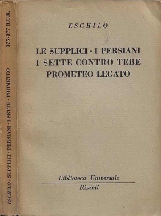 Le Supplici - I Persiani - I Sette contro Tebe - Prometeo Le - copertina