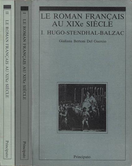 Le Roman Francais au XIXe Siècle. Tome I: Hugo - Stendhal - copertina