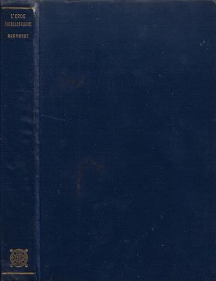 L'Eroe Intellettuale - Victor Brombert - copertina