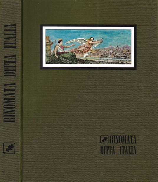 Rinomata Ditta Italia. Cinquant'Anni di Usi e Costumi - copertina