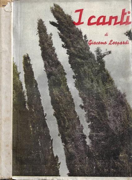 I Canti (Con Note Critiche e Commento di Antonio Corsi e Fed - Giacomo Leopardi - copertina