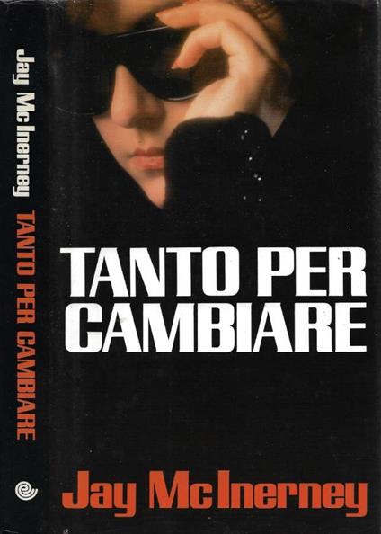 Tanto per Cambiare - Jay McInerney - copertina