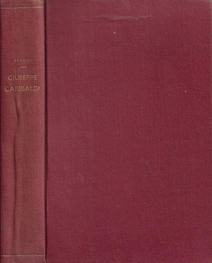 La Vita e le Geste di Giuseppe Garibaldi - copertina