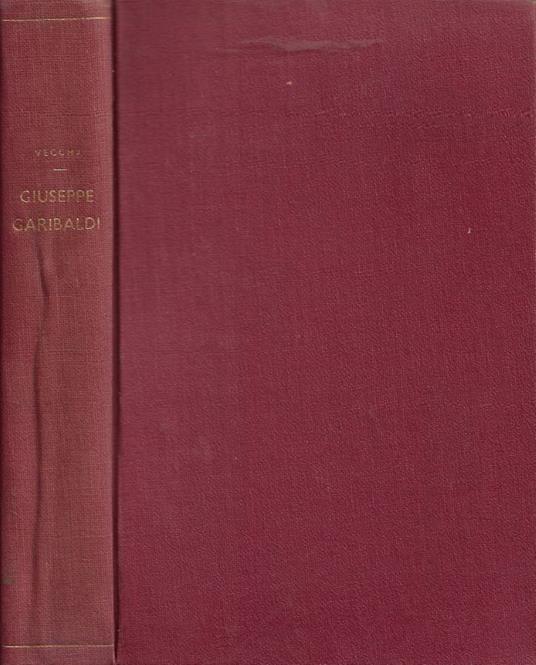 La Vita e le Geste di Giuseppe Garibaldi - copertina