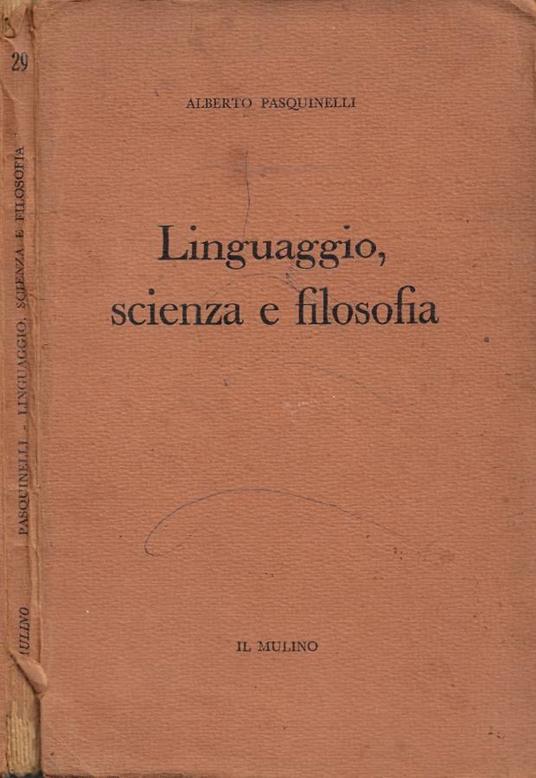 Linguaggio, Scienza e Filosofia - Alberto Pasquinelli - copertina