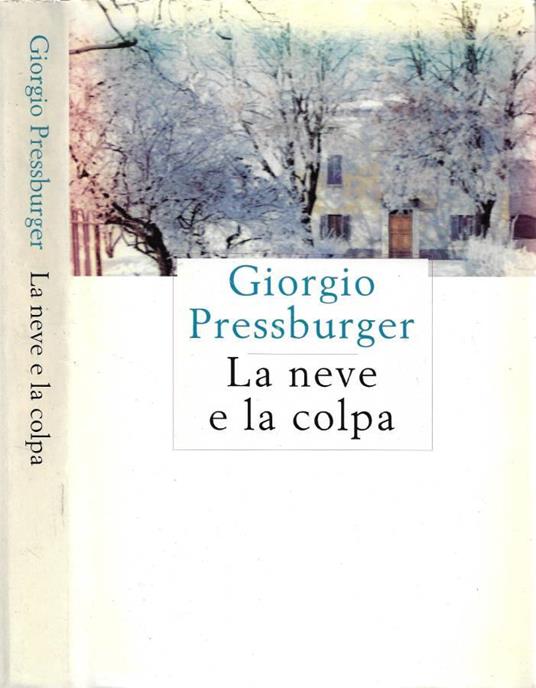 La Neve e la Colpa - Giorgio Pressburger - copertina