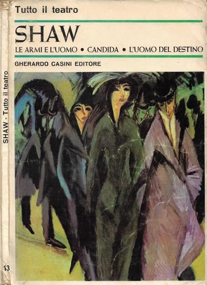 Le Armi e l'Uomo - Candida - L'Uomo del Destino - copertina
