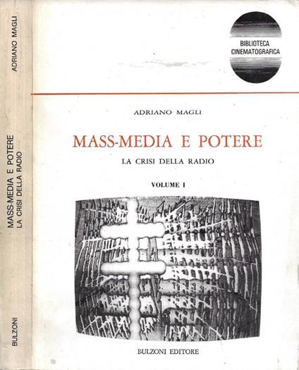 Mass-Media e Potere. La Crisi della Radio. Vol. I - copertina