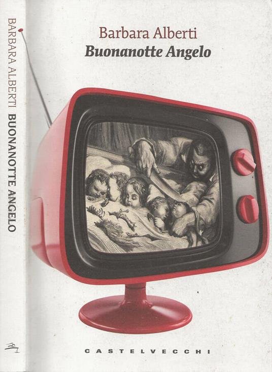 Buonanotte Angelo - Barbara Alberti - copertina