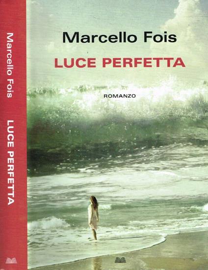 Luce perfetta - Marcello Fois - copertina