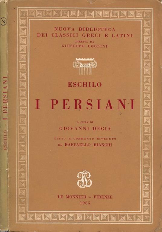 I Persiani (A Cura di Giovanni Decia. Riveduta nel Testo e n - copertina