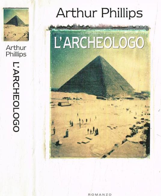 L'archeologo - Arthur Phillips - copertina