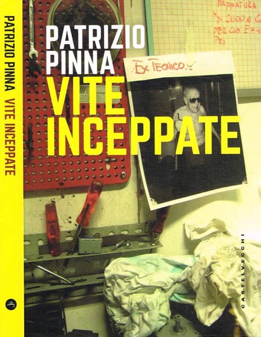 Vite inceppate - Patrizio Pinna - copertina