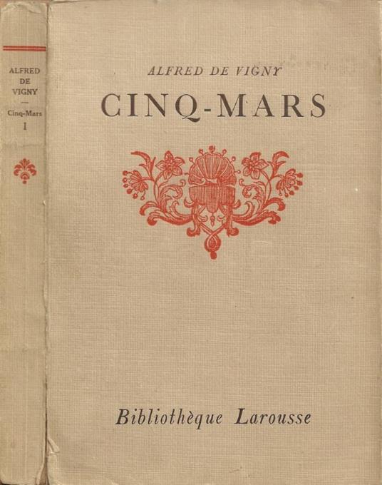 Cinq-Mars. Notices et Annotations par Gauthier-Ferrières. To - Alfred de Vigny - copertina