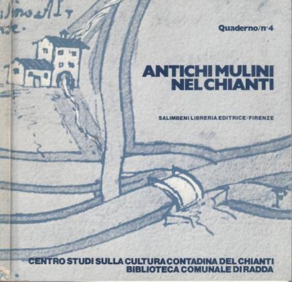 Antichi mulini nel Chianti - copertina