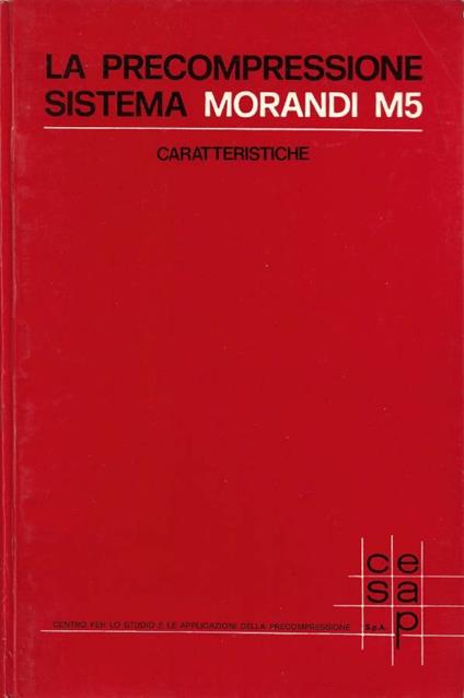 La Precompressione Sistema Morandi M5 - Bruno Morandi - copertina