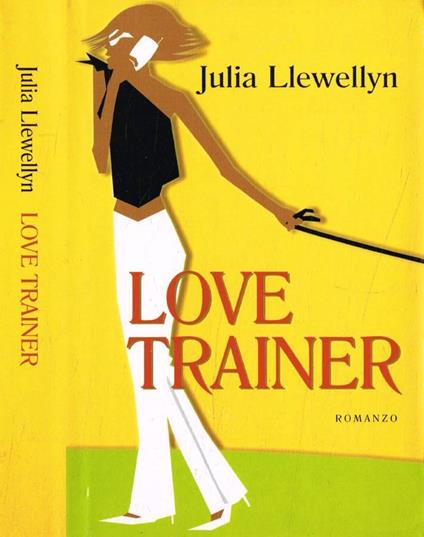 Love trainer - Julia Llewellyn - copertina