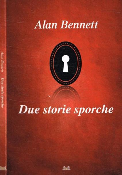Due storie sporche - Alan Bennett - copertina