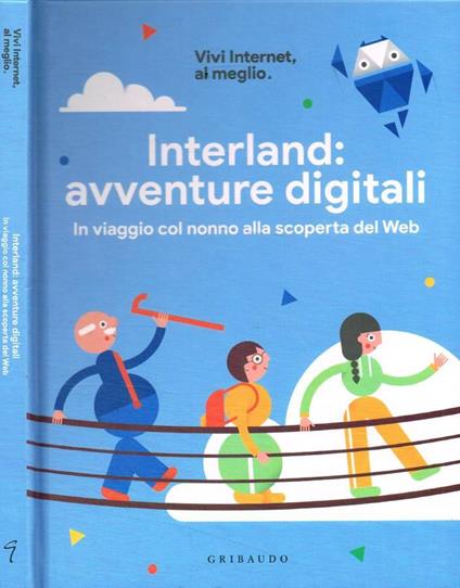 Vivi Internet al meglio. Interland: avventure digitali. In v - copertina