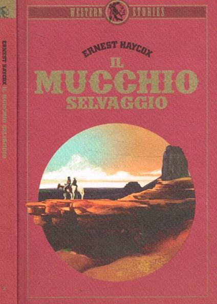 Il mucchio selvaggio - Ernest Haycox - copertina