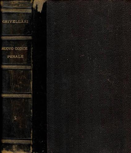 Il codice penale per il Regno d'Italia interpretato sulla sc - Giulio Crivellari - copertina