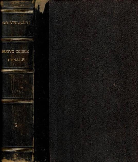 Il codice penale per il Regno d'Italia interpretato sulla sc - Giulio Crivellari - copertina