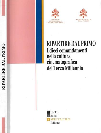 Ripartire dal primo. I dieci comandamenti nella cultura cine - copertina