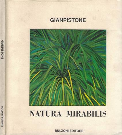 Natura mirabilis. Opera dipinta da Gianpistone ( 1986 - 1990 - copertina