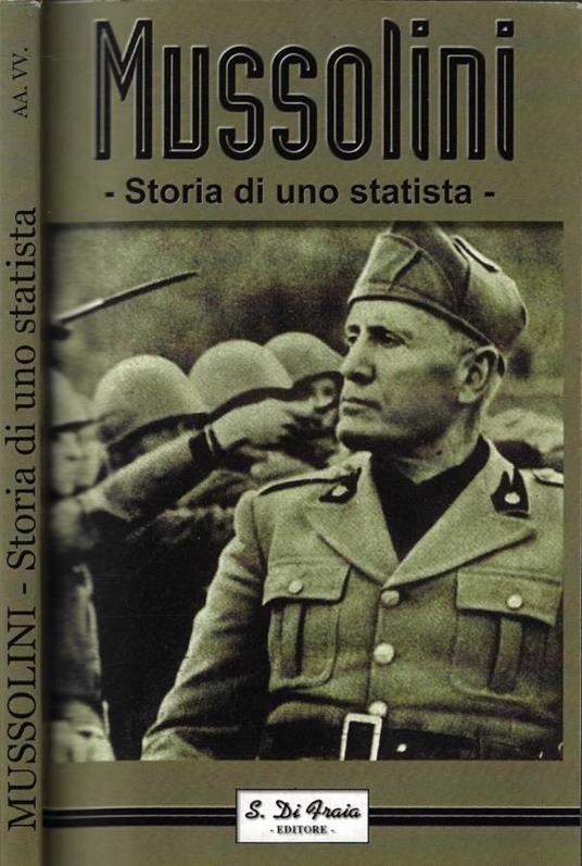 Mussolini. Storia di uno statista - copertina