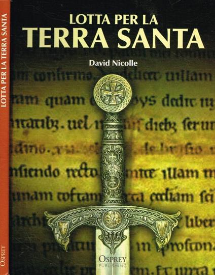 Lotta per la Terra Santa - David Nicolle - copertina