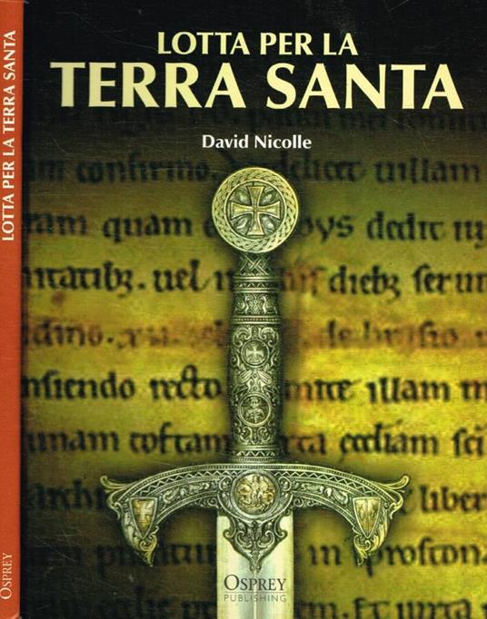 Lotta per la Terra Santa - David Nicolle - copertina