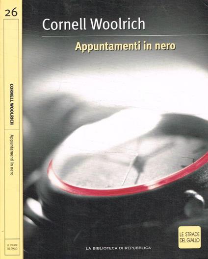 Appuntamenti in nero - Cornell Woolrich - copertina