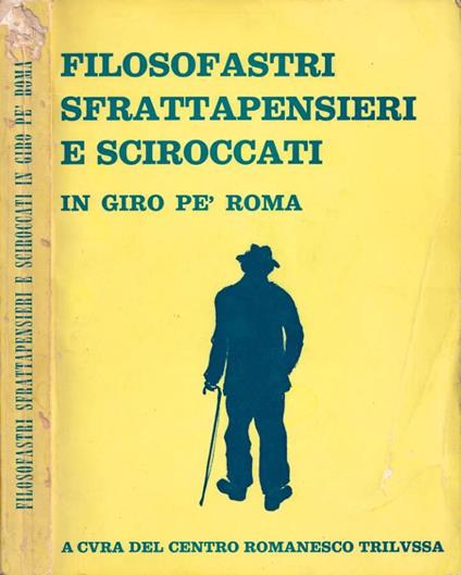 Filosofastri sfrattapensieri e sciroccati in giro pe' Roma - copertina