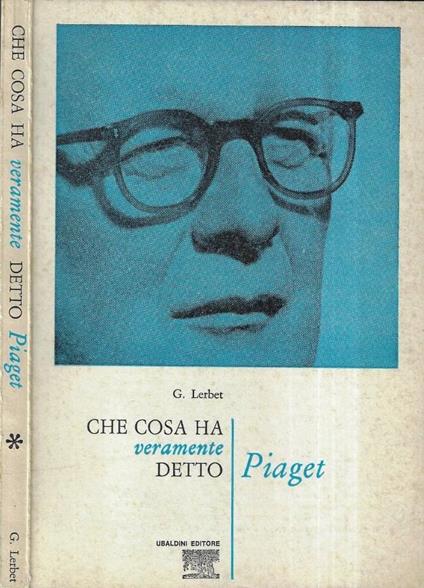 Che cosa ha veramente detto Piaget - copertina