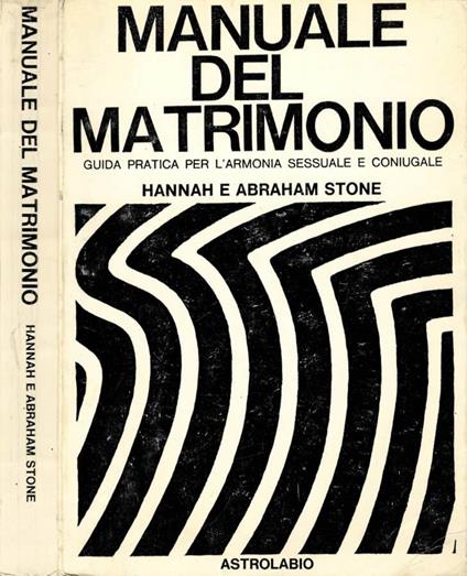 Manuale del matrimonio. Guida pratica per l'armonia sessuale - copertina