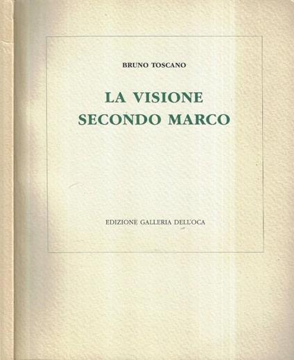 La visione secondo Marco - Bruno Toscano - copertina