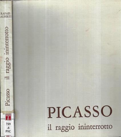 Picasso il raggio ininterrotto - Rafael Alberti - copertina