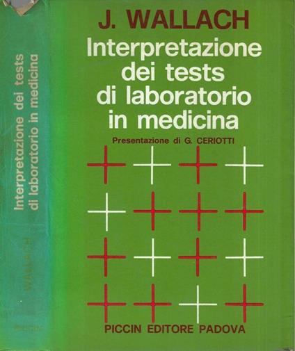 Interpretazione dei tests di laboratorio in medicina - Jacques Wallach - copertina